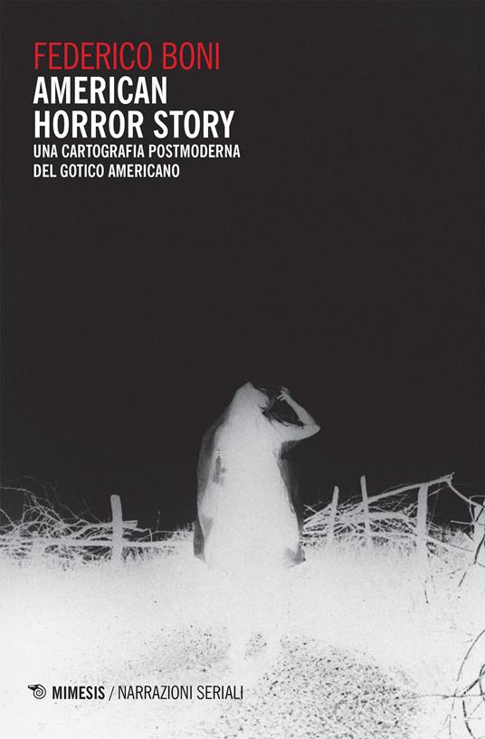 American horror story. Una cartografia postmoderna del gotico americano - Federico Boni - ebook