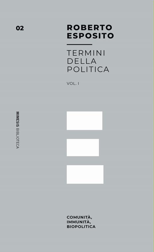 Termini della politica. Vol. 1: Comunità, immunità, biopolitica. - Roberto Esposito - copertina
