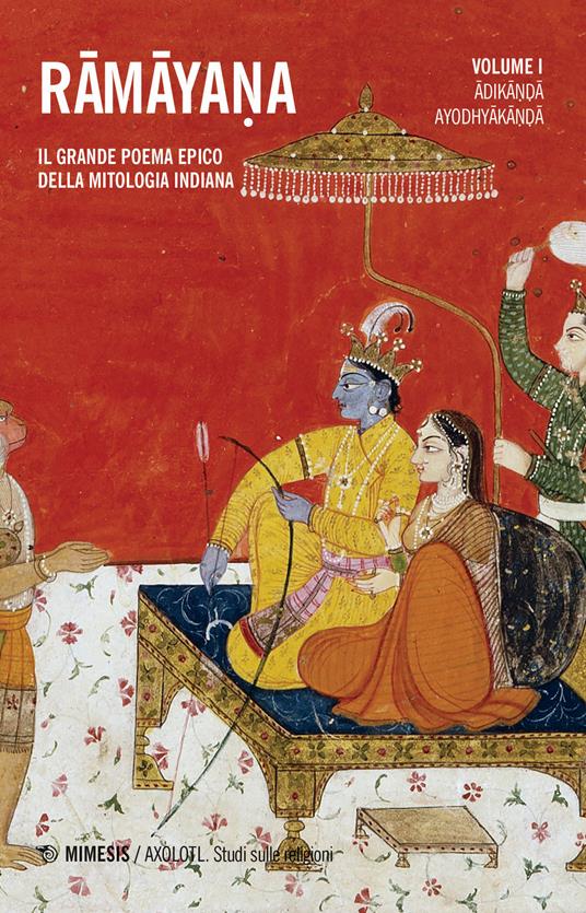 Ramayana. Il grande poema epico della mitologia indiana. Vol. 1: Adikanda, Ayoshyakanda. - copertina