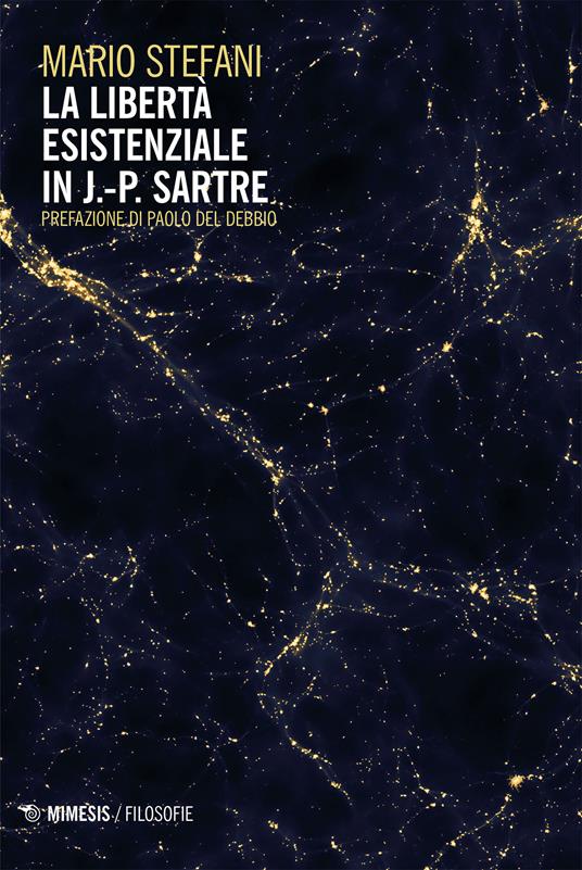 La libertà esistenziale in J.-P. Sartre - Mario Stefani - ebook