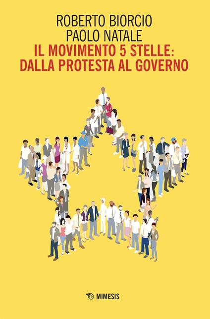 Il Movimento 5 stelle: dalla protesta al governo - Roberto Biorcio,Paolo Natale - ebook