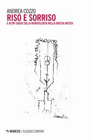 Riso e sorriso e altri saggi sulla nonviolenza nella Grecia antica