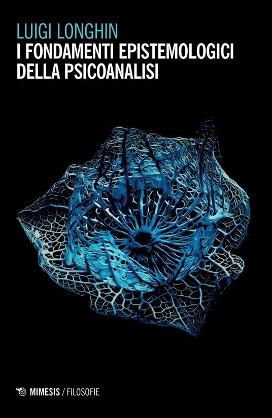 I fondamenti epistemologici della psicoanalisi - Luigi Longhin - copertina