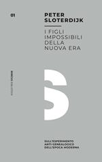 I figli impossibili della nuova era. Sull'esperimento anti-genealogico dell'epoca moderna