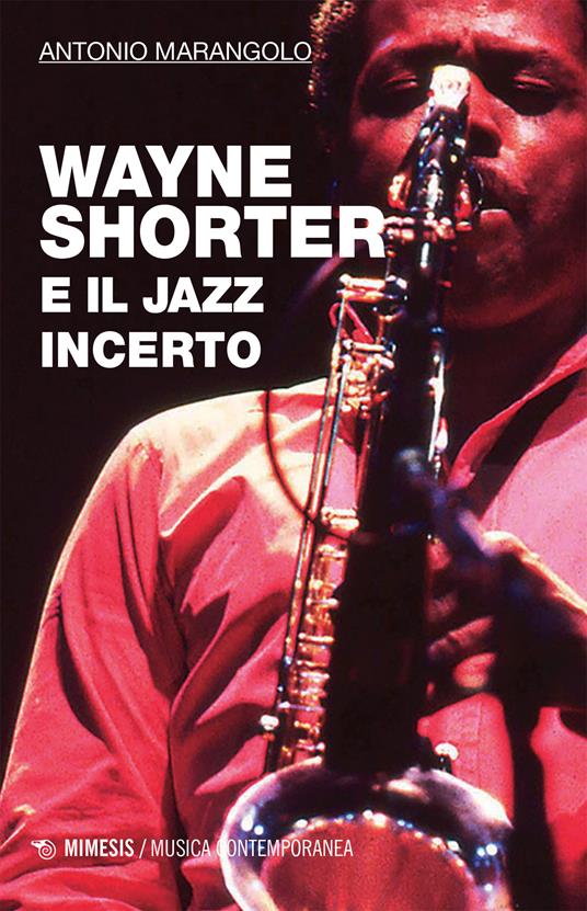 Wayne Shorter e il jazz incerto - Antonio Marangolo - ebook