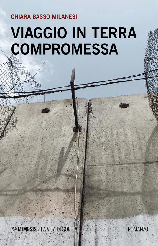 Viaggio in terra compromessa - Chiara Basso Milanesi - copertina