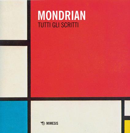 Tutti gli scritti. Nuova ediz. - Piet Mondrian - copertina