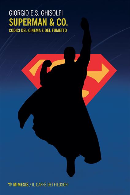 Superman & Co. Codici del cinema e del fumetto - Giorgio E. S. Ghisolfi - ebook