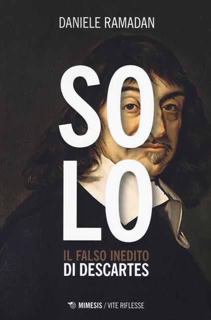 Solo. Il falso inedito di Descartes - Daniele Ramadan - copertina