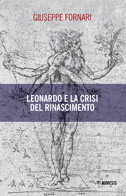 Leonardo e la crisi del Rinascimento - Giuseppe Fornari - copertina