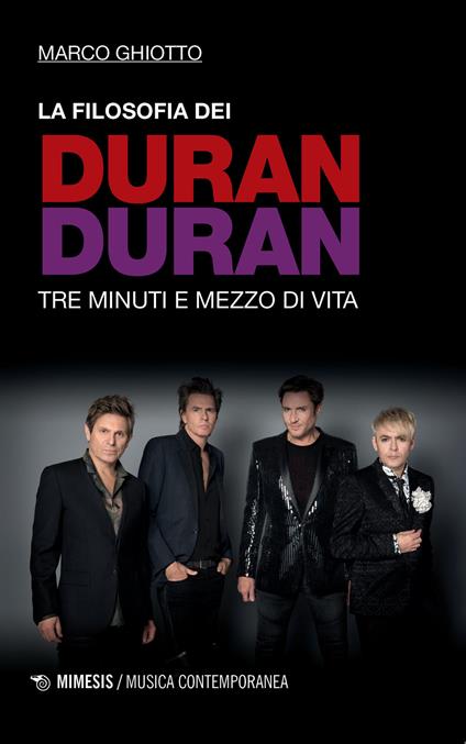 La filosofia dei Duran Duran. Tre minuti e mezzo di vita - Marco Ghiotto - copertina