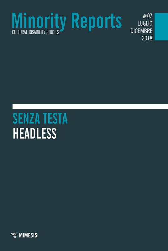 Minority reports. Cultural disability studies (2018). Vol. 7: Senza testa-Headless - copertina