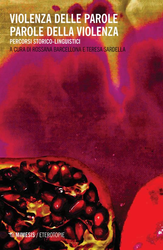 Violenza delle parole parole della violenza. Percorsi storico-linguistici - copertina