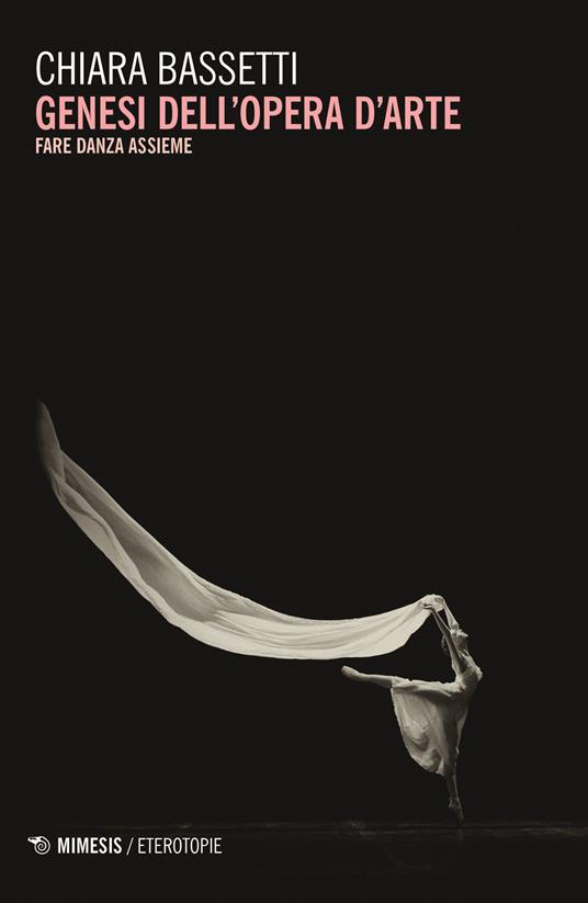 Genesi dell'opera d'arte. Fare danza assieme - Chiara Bassetti - copertina