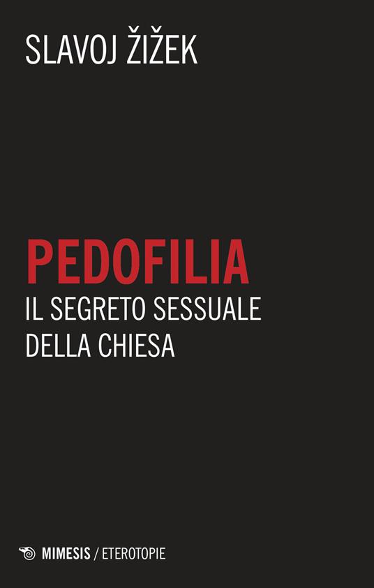 Pedofilia. Il segreto sessuale della Chiesa - Slavoj Zizek - copertina