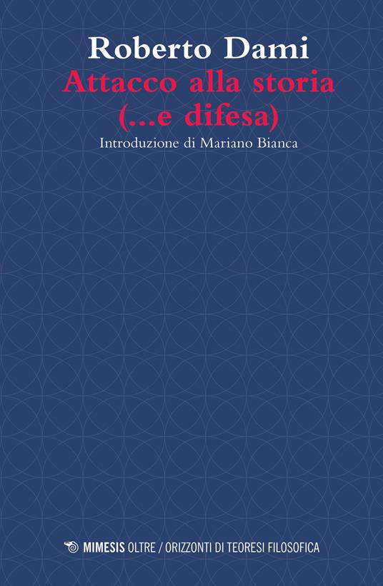 Attacco alla storia (... e difesa) - Roberto Dami - copertina