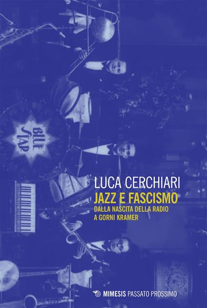 Jazz e fascismo. Dalla nascita della radio a Gorni Kramer - Luca Cerchiari - ebook