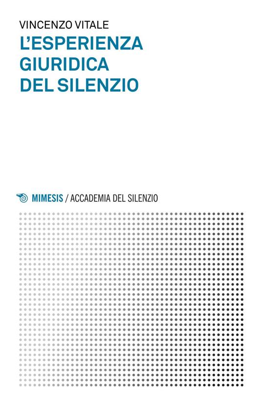 L' esperienza giuridica del silenzio - Vincenzo Vitale - ebook