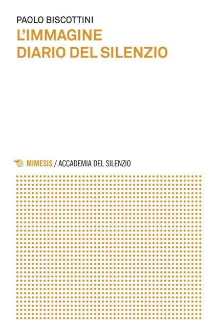 L' immagine. Diario del silenzio - Paolo Biscottini - ebook