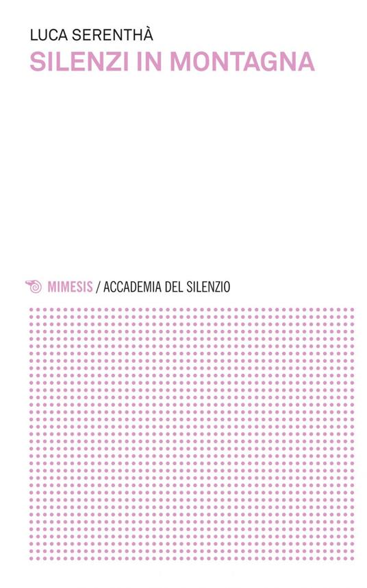 Silenzi in montagna - Luca Serenthà - ebook
