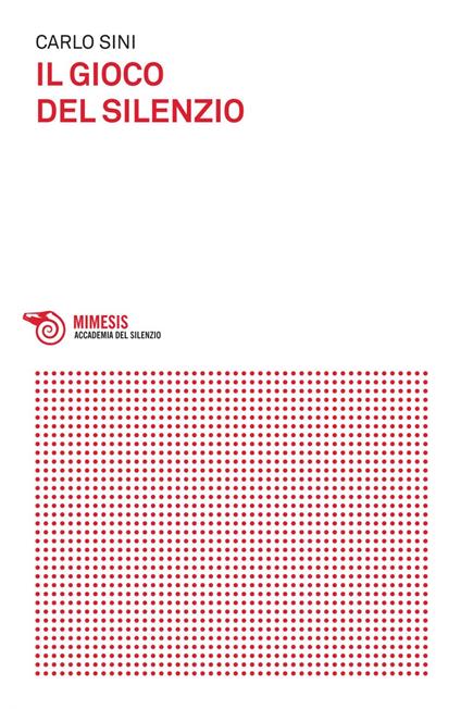 Il gioco del silenzio - Carlo Sini - ebook