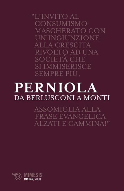 Da Berlusconi a Monti. Disaccordi imperfetti - Mario Perniola - ebook