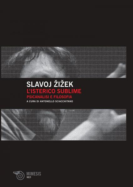 L' isterico sublime. Psicanalisi e filosofia - Slavoj Zizek,Antonello Sciacchitano - ebook
