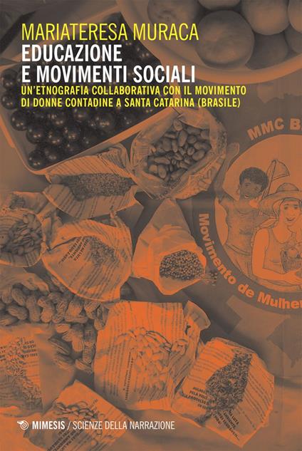 Educazione e movimenti sociali. Un'etnografia collaborativa con il movimento di donne contadine a Santa Catarina (Brasile) - Mariateresa Muraca - ebook