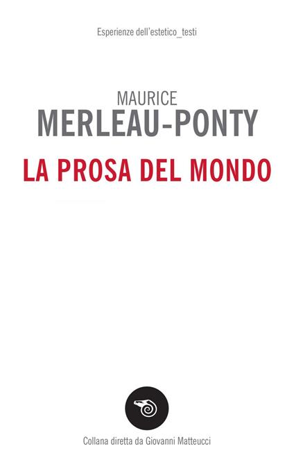 La prosa del mondo - Maurice Merleau-Ponty,Pierre Dalla Vigna - ebook