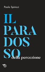 Il paradosso della percezione