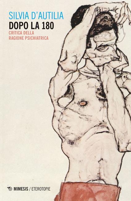 Dopo la 180. Critica della ragione psichiatrica - Silvia D'Autilia - copertina