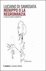 Menippo o la negromanzia. Testo greco a fronte