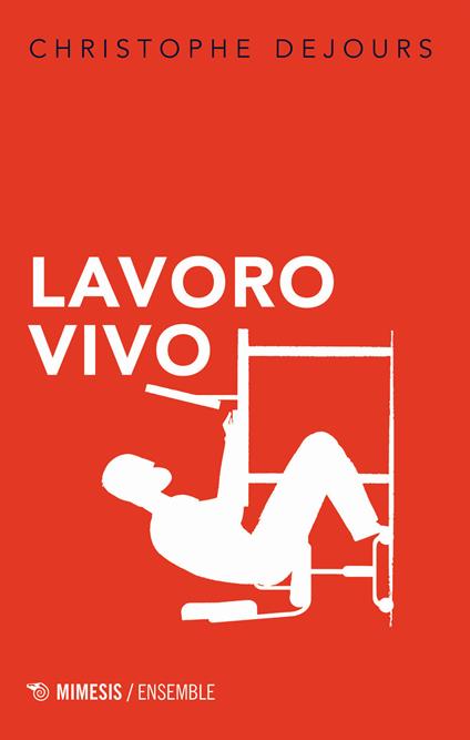 Lavoro vivo - Christophe Dejours - copertina