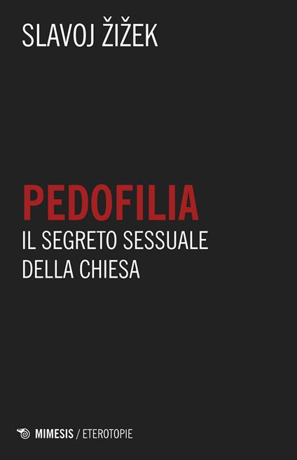 Pedofilia. Il segreto sessuale della Chiesa - Slavoj Zizek - ebook