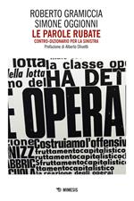 Le parole rubate. Contro-dizionario per la sinistra