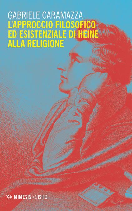 L' approccio filosofico ed esistenziale di Heine alla religione - Gabriele Caramazza - copertina
