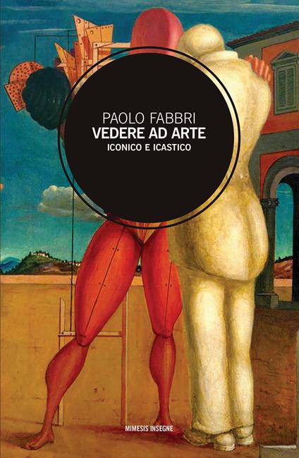 Vedere ad arte. Iconico e icastico - Paolo Fabbri - copertina