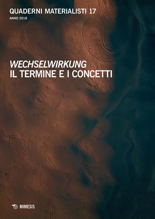 Quaderni materialisti (2018). Vol. 17: Wechselwirkung. Il termine e i concetti. - copertina