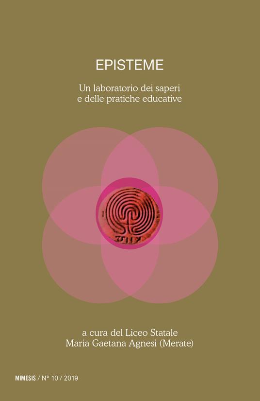 Episteme. Un laboratorio dei saperi e delle pratiche educative nella scuola superiore (2019). Vol. 10 - copertina