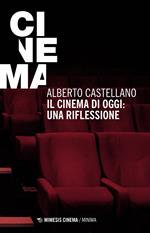 Il cinema di oggi: una riflessione