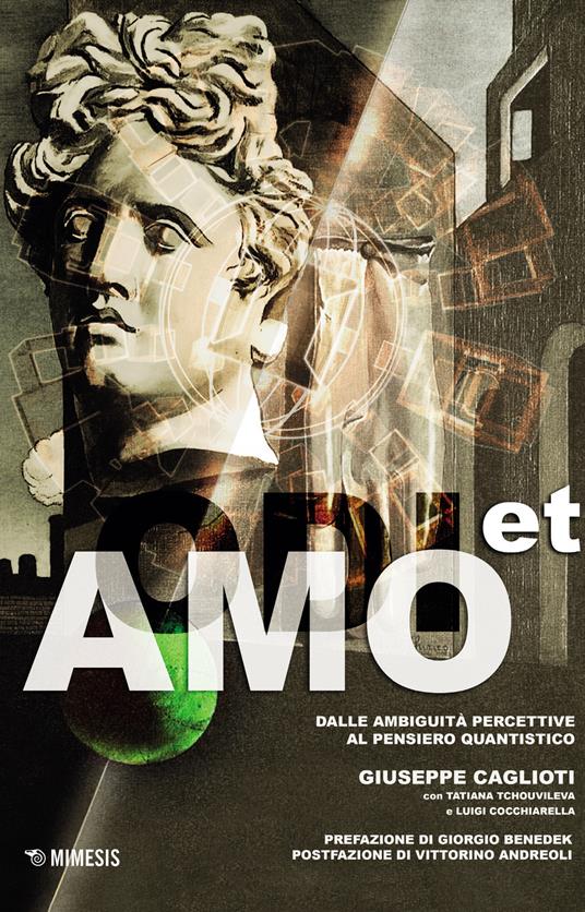 Odi et amo. Ambiguità percettive e pensiero quantistico - Giuseppe Caglioti,Tatiana V. Tchouvileva,Luigi Cocchiarella - copertina