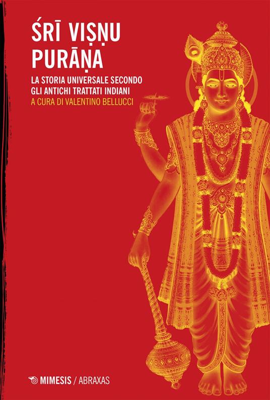 Sri Visnu Purana. La storia universale secondo gli antichi trattati indiani - Valentino Bellucci - ebook