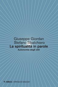 La spiritualità in parole. Autonomia degli stili