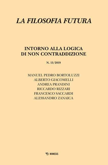 La filosofia futura (2019). Vol. 13: Intorno alla logica di non contraddizione. - copertina
