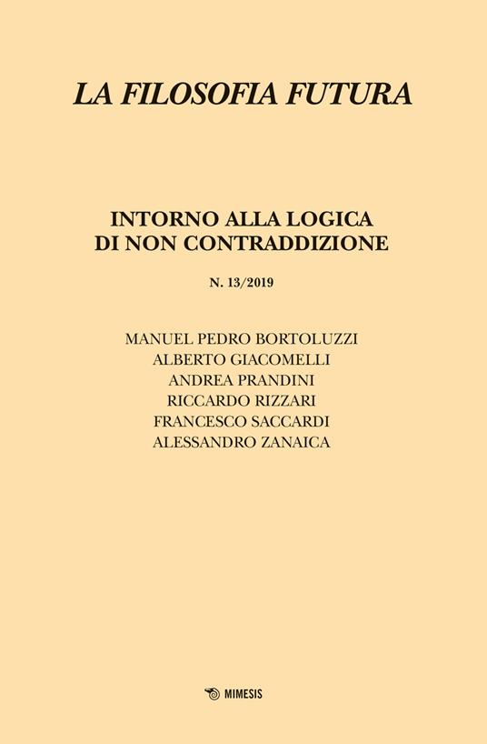 La filosofia futura (2019). Vol. 13: Intorno alla logica di non contraddizione. - copertina