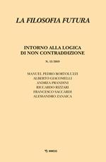 La filosofia futura (2019). Vol. 13: Intorno alla logica di non contraddizione.