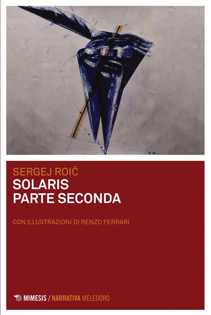 Solaris parte seconda - Sergej Roic,Renzo Ferrari - ebook