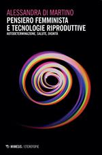 Pensiero femminista e tecnologie riproduttive. Autodeterminazione, salute, dignità