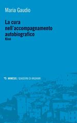 La cura nell'accompagnamento autobiografico. Klinè