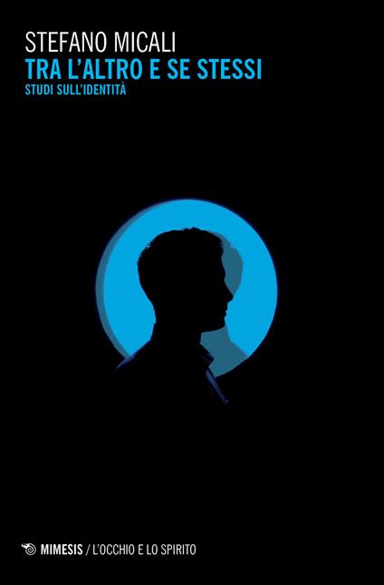Tra l'altro e se stessi. Studi sull'identità - Stefano Micali - copertina